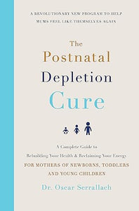 The Postnatal Depletion Cure